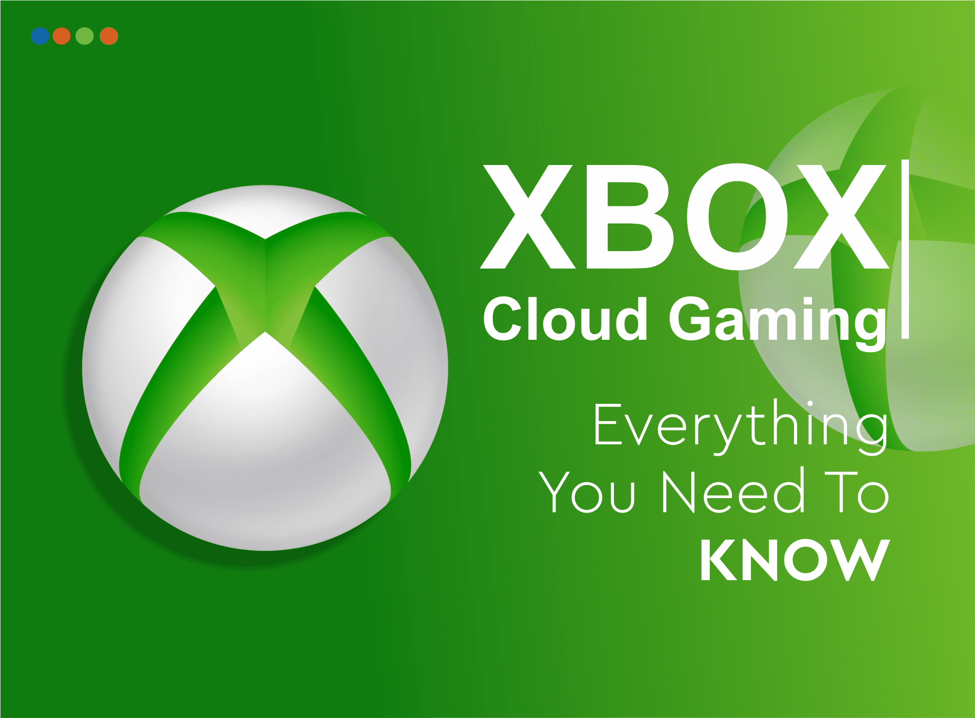 Xbox Cloud Gaming » Everything You Need to Know [2023]