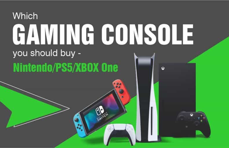 Which gaming console you should by Nintendo PS5 Xbox One