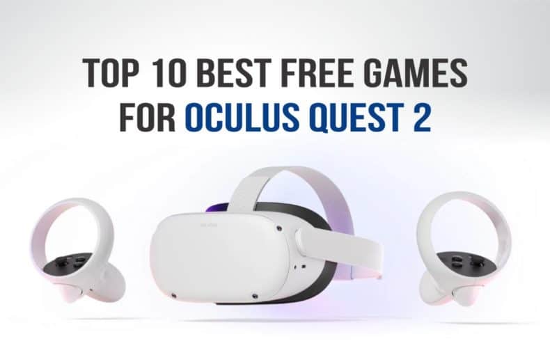 Top 10 Best Free Games For Oculus Quest 2